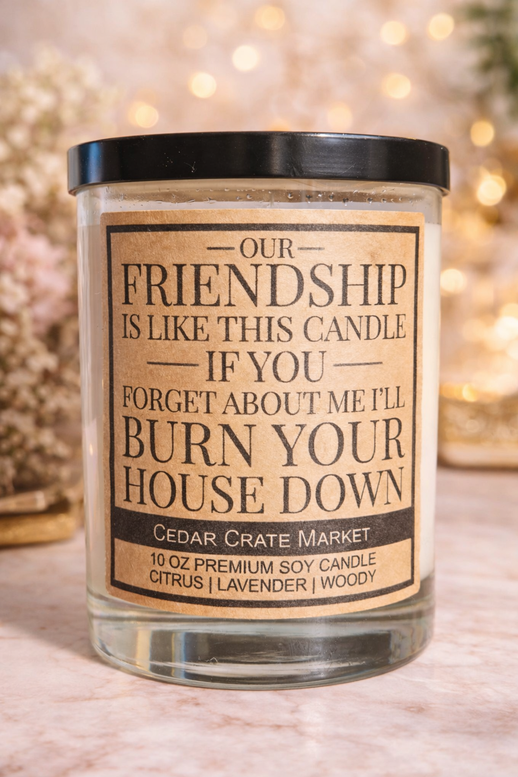 Cedar Crate Market “Our Friendship Is Like This Candle” 10 oz Premium Soy Candle Citrus Lavender Woody Funny Friendship Candle